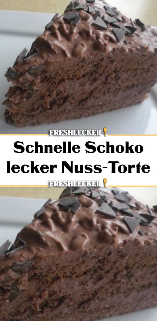 Schnelle Schoko- lecker Nuss-Torte - Fresh Lecker