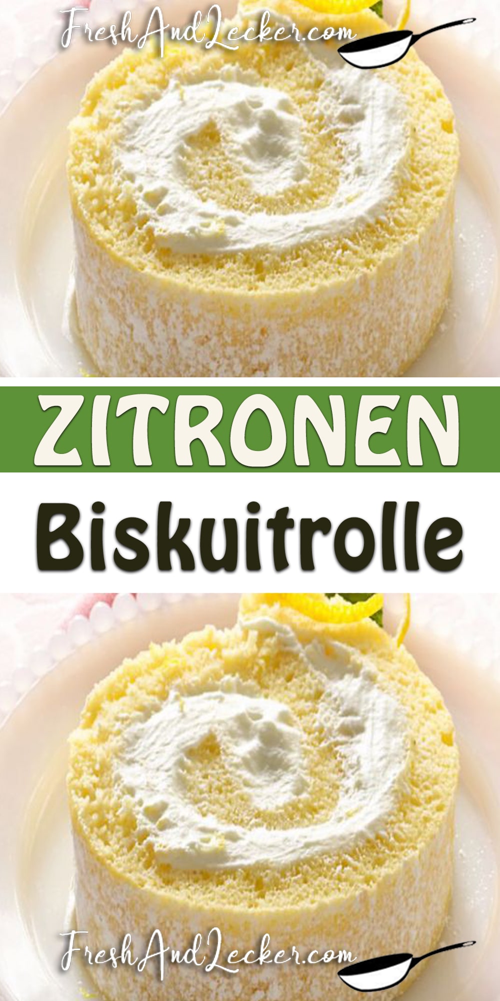 Zitronen Biskuitrolle - Fresh Lecker