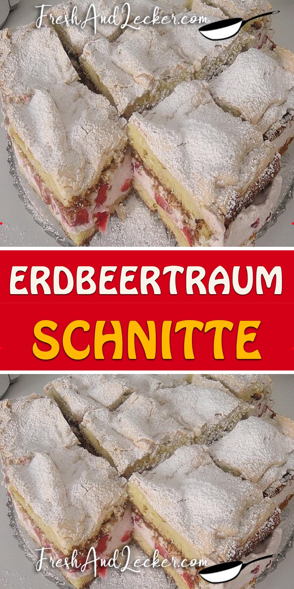 ERDBEERTRAUM – SCHNITTE - Fresh Lecker