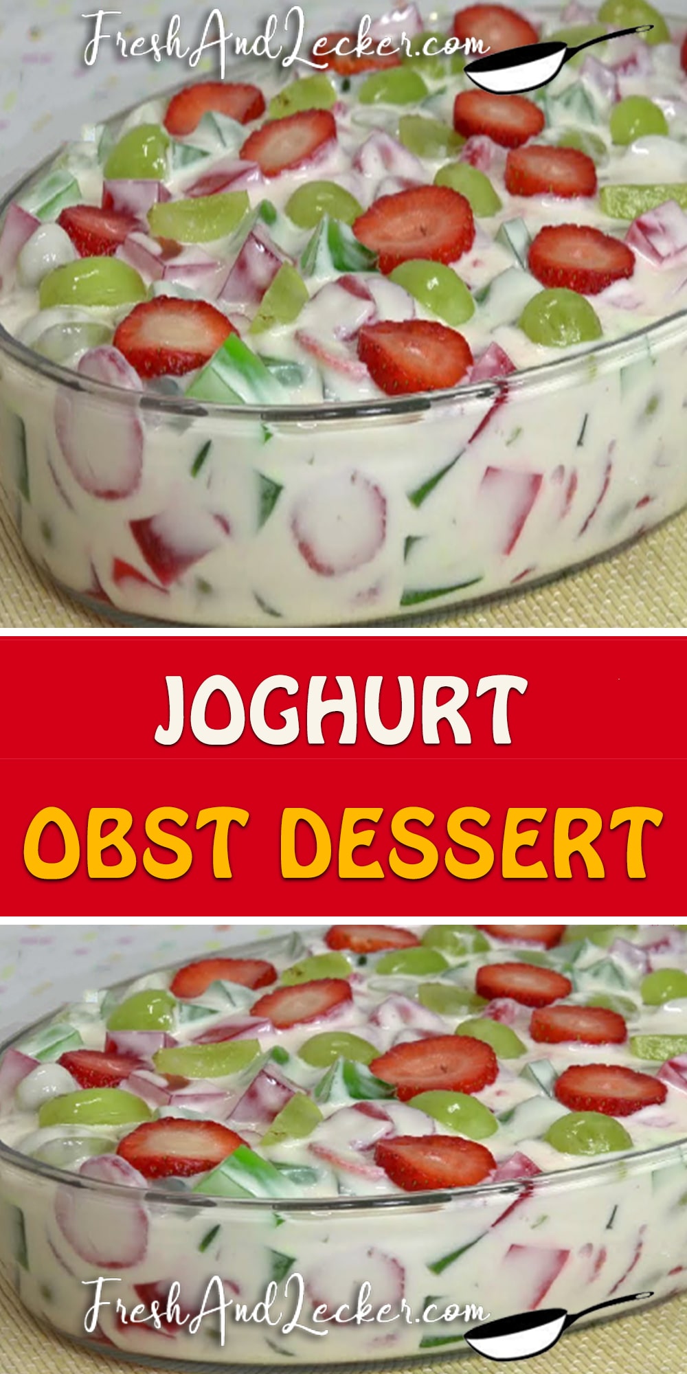 Rezept: JOGHURT OBST DESSERT - Fresh Lecker