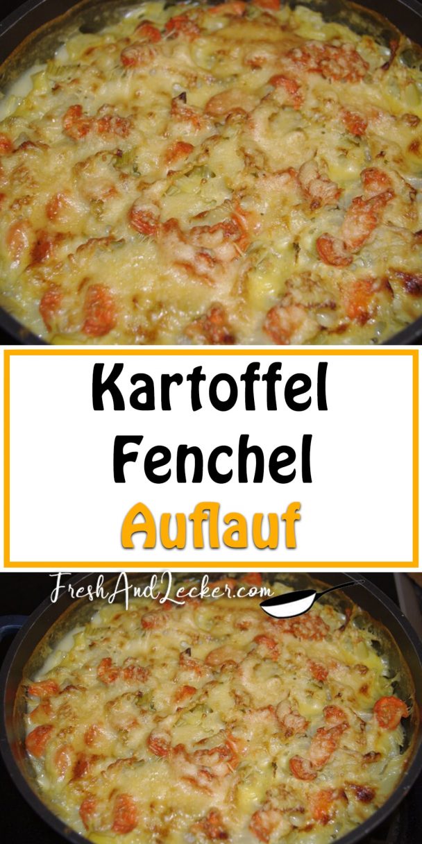 Kartoffel-Fenchel-Auflauf - Fresh Lecker