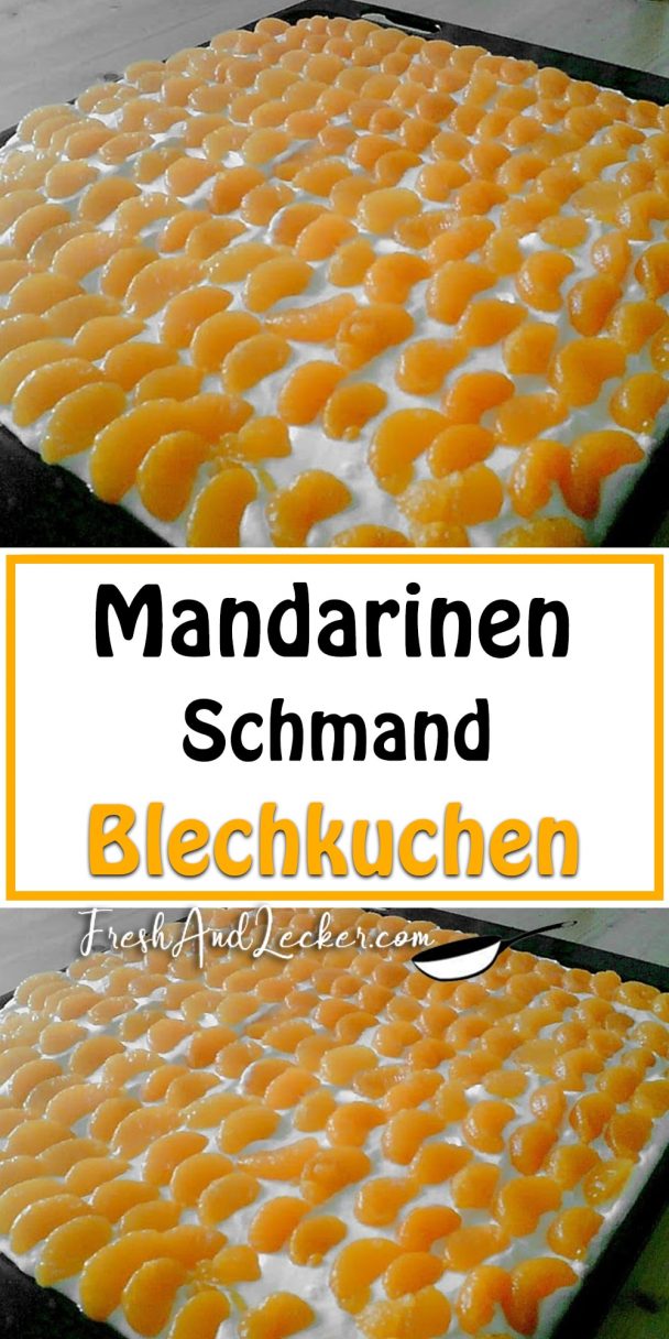 Mandarinen Schmand Blechkuchen - Fresh Lecker