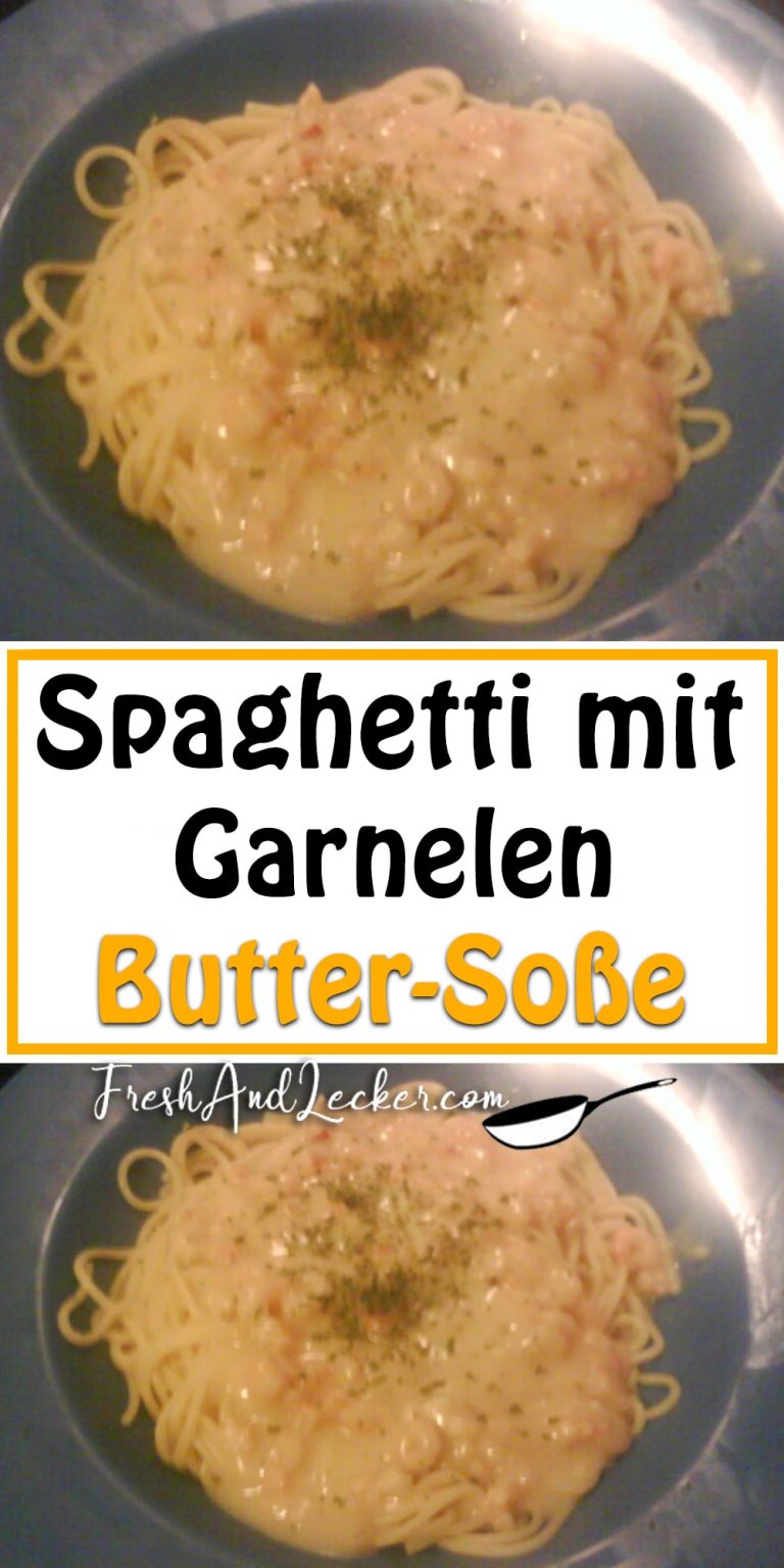 Spaghetti mit Garnelen-Butter-Soße - Fresh Lecker