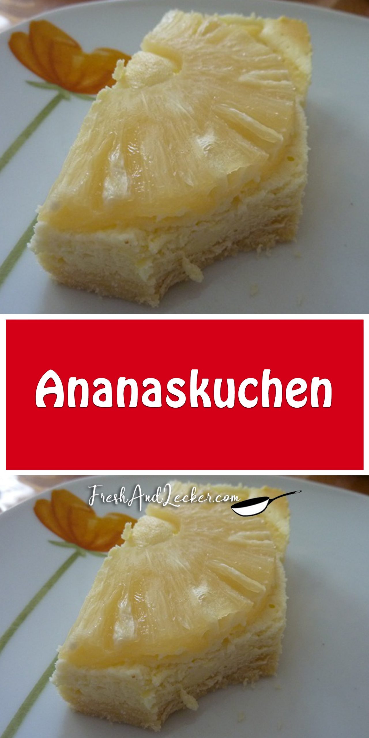 Ananaskuchen - Fresh Lecker