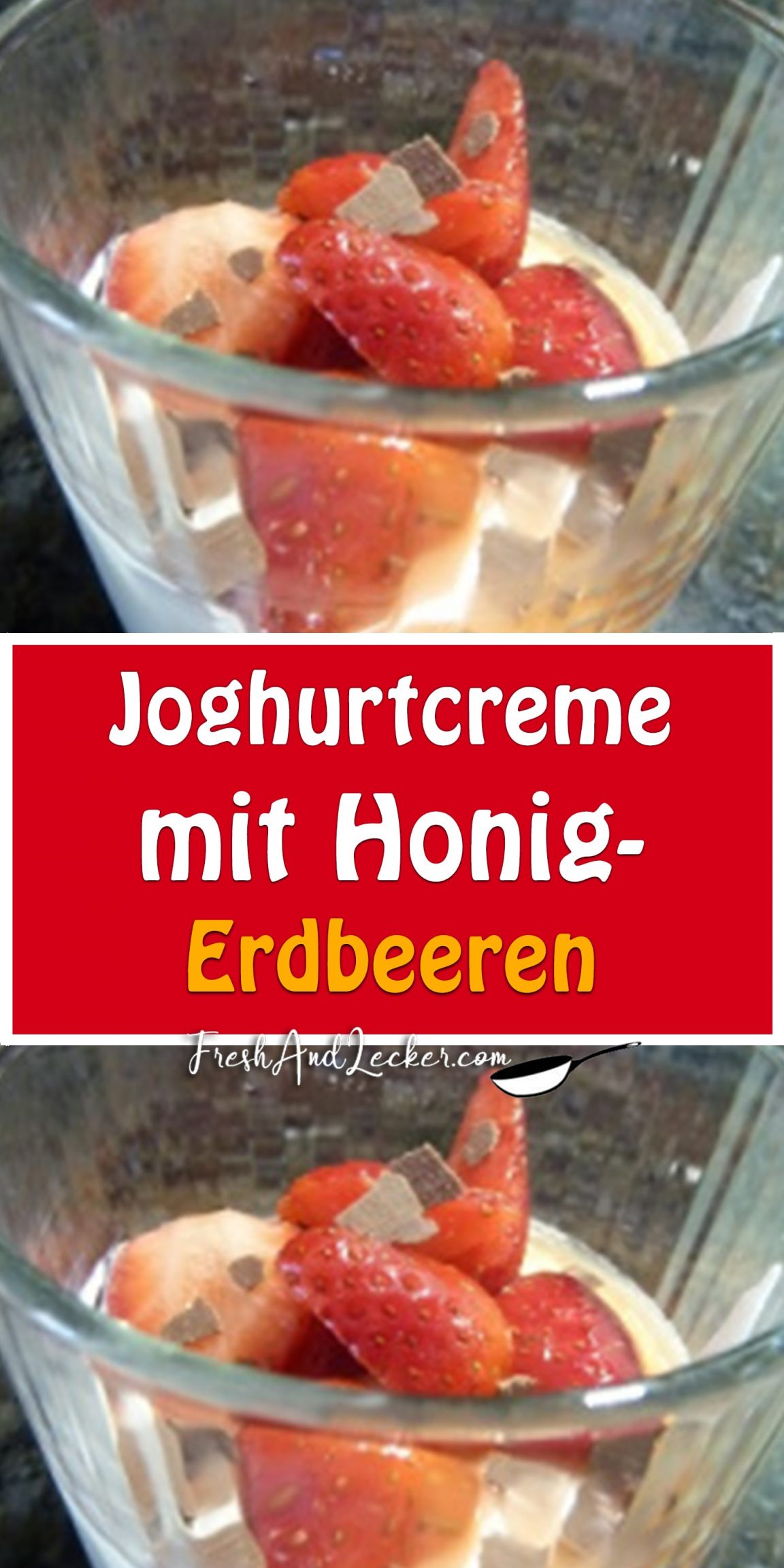 Joghurtcreme mit Honig-Erdbeeren - Fresh Lecker