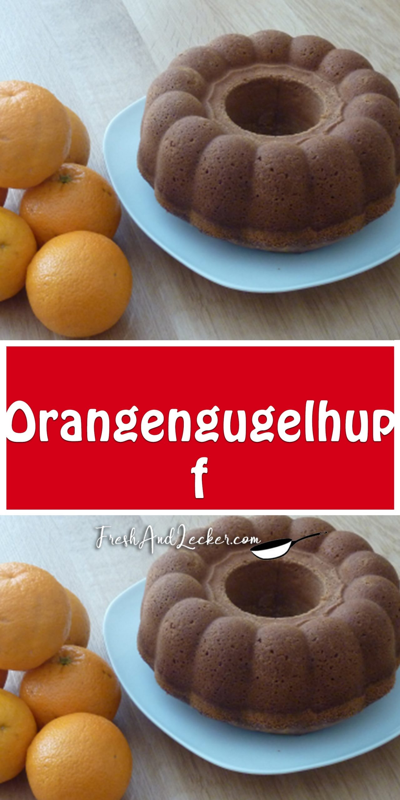 Orangengugelhupf - Fresh Lecker