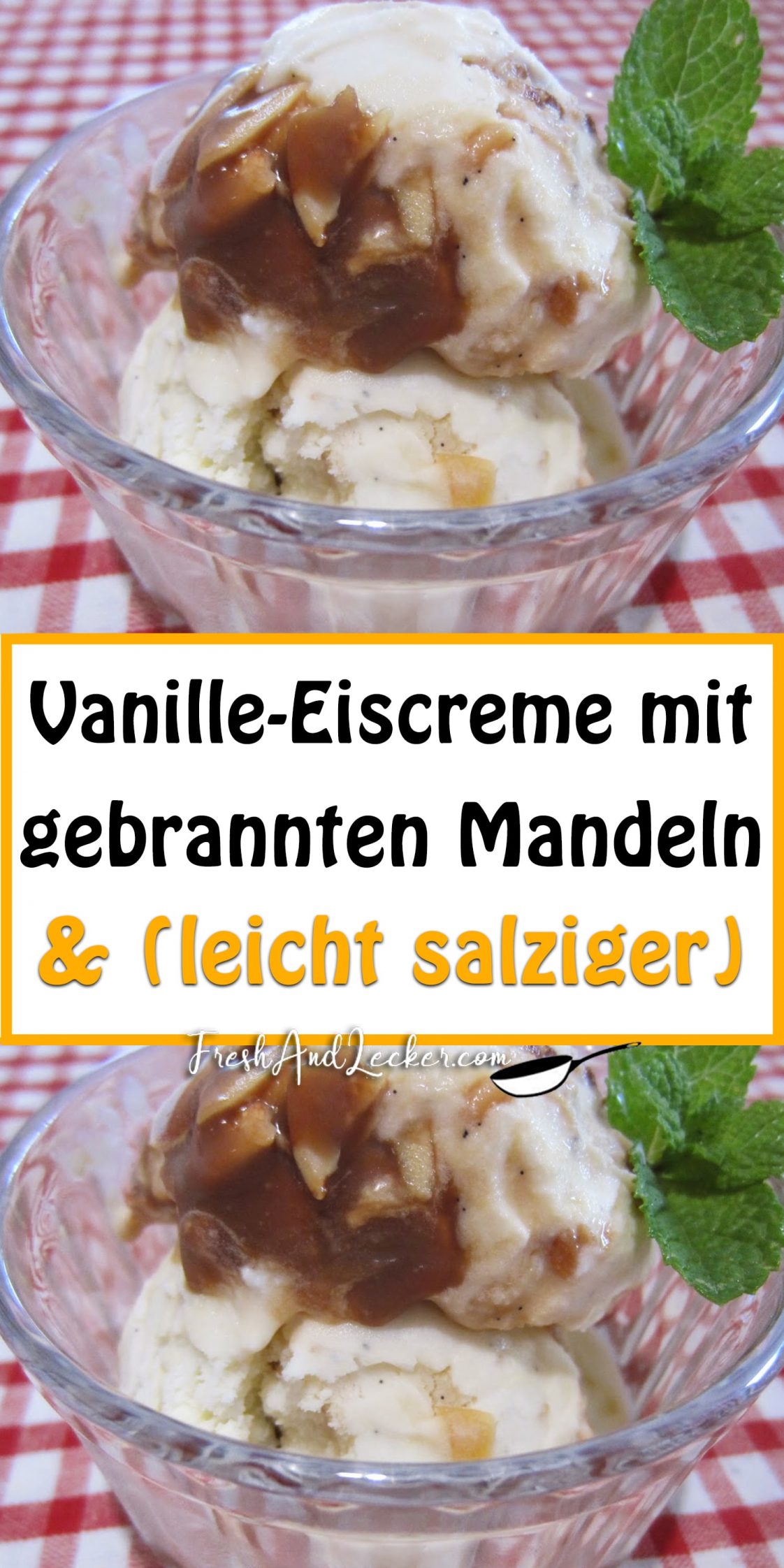 Vanille‑Eiscreme mit gebrannten Mandeln und (leicht salziger) Toffee ...