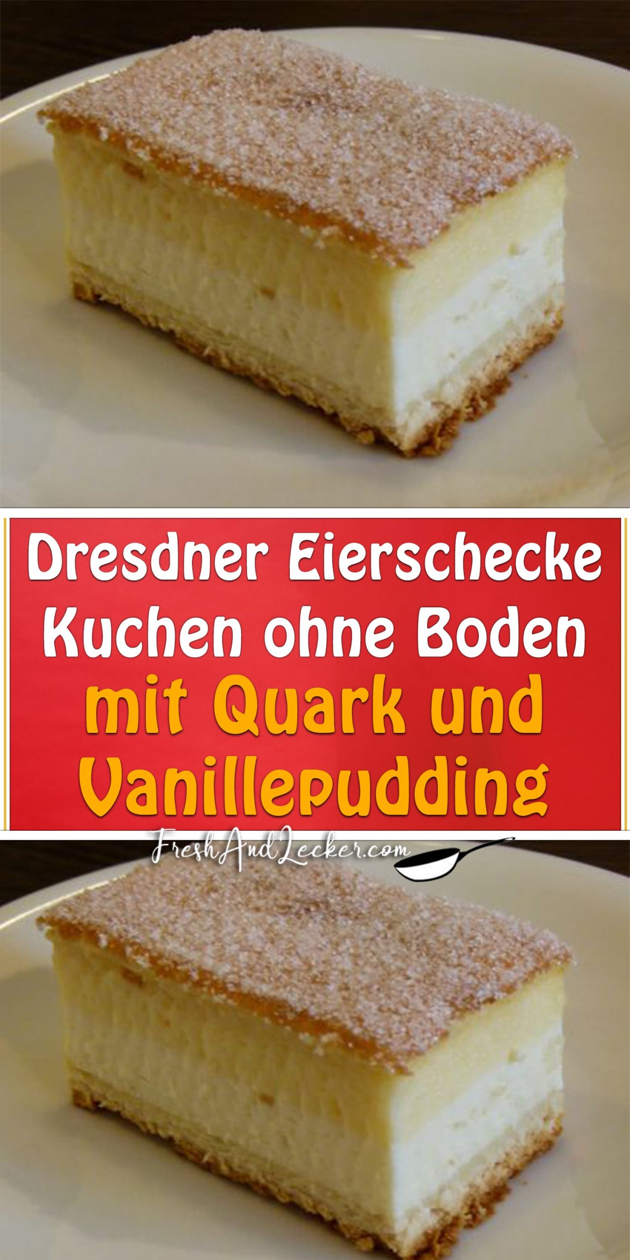 Dresdner Eierschecke - Kuchen ohne Boden mit Quark und Vanillepudding ...